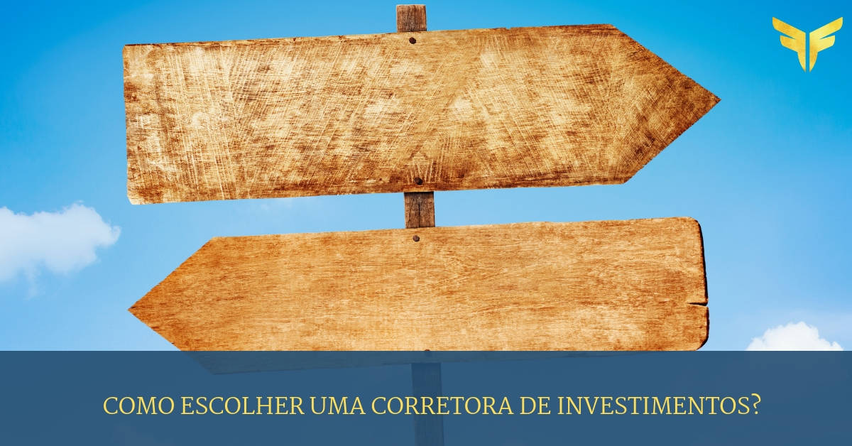 Como escolher uma corretora? Como saber se estou em uma boa corretora?